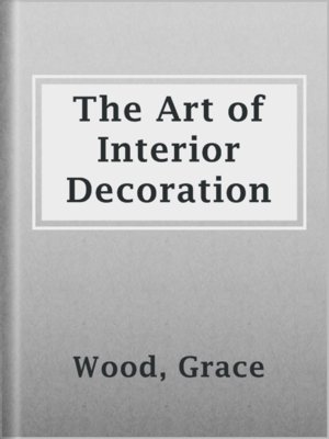 cover image of The Art of Interior Decoration